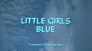 Little Girls Blue (1978) - Teljes retro pornóvideó