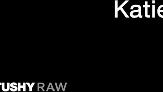 TUSHYRAW - Katie Kush keményen popó lyukba luvnya