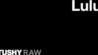 TUSHYRAW - Lulu szűk popsija megdugva